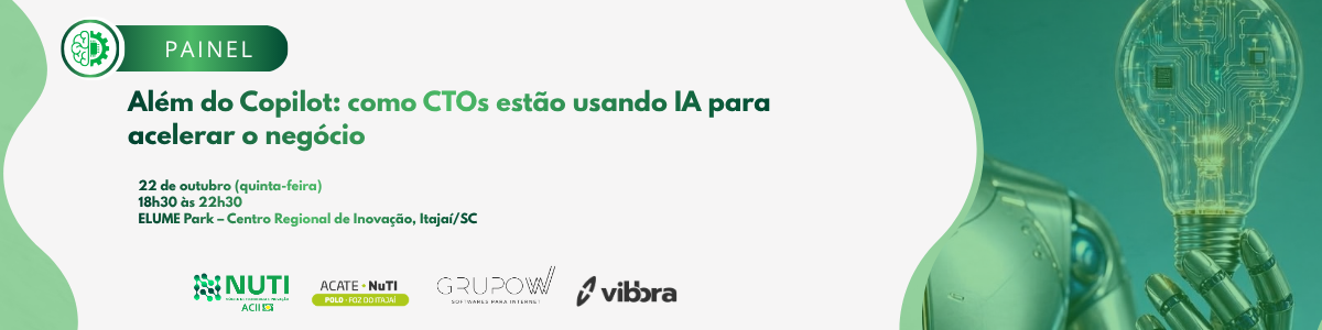 Além do Copilot: como CTOs estão usando IA para acelerar o negócio | Painel Vibbra + GrupoW