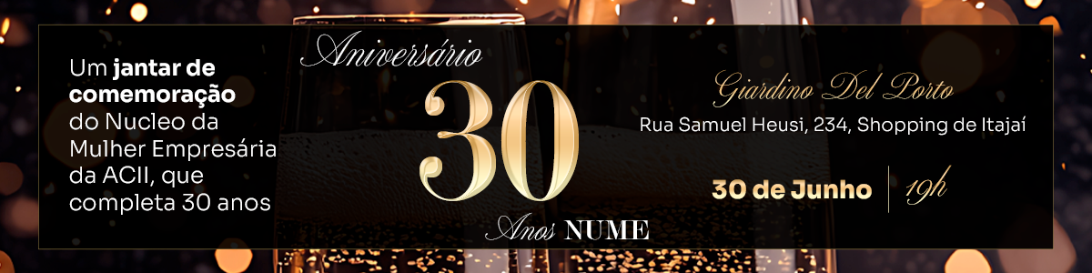 Aniversário 30 anos do Núcleo da Mulher Empresária (NUME)
