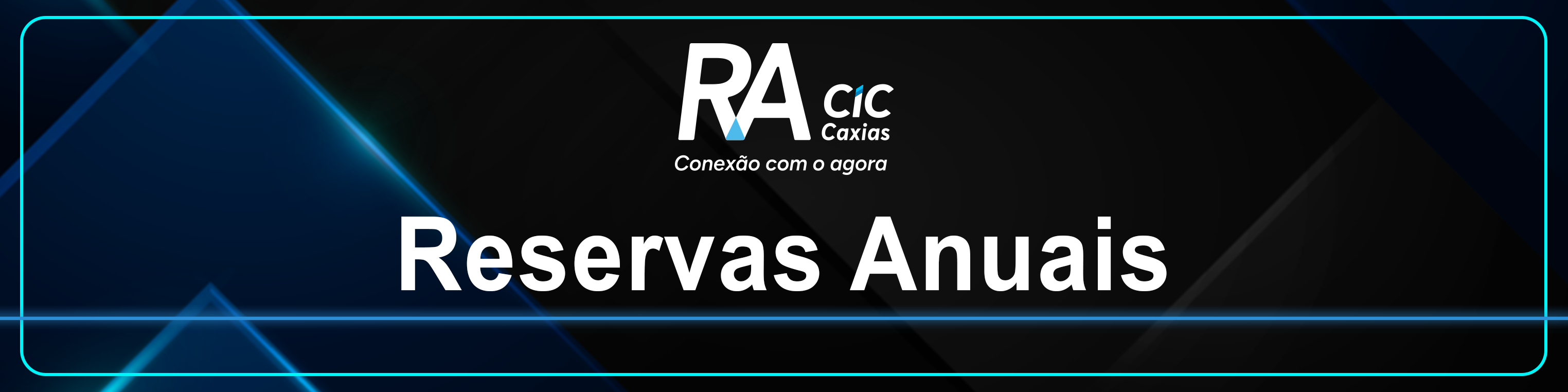 RA CIC Caxias 2026 - reservas anuais
