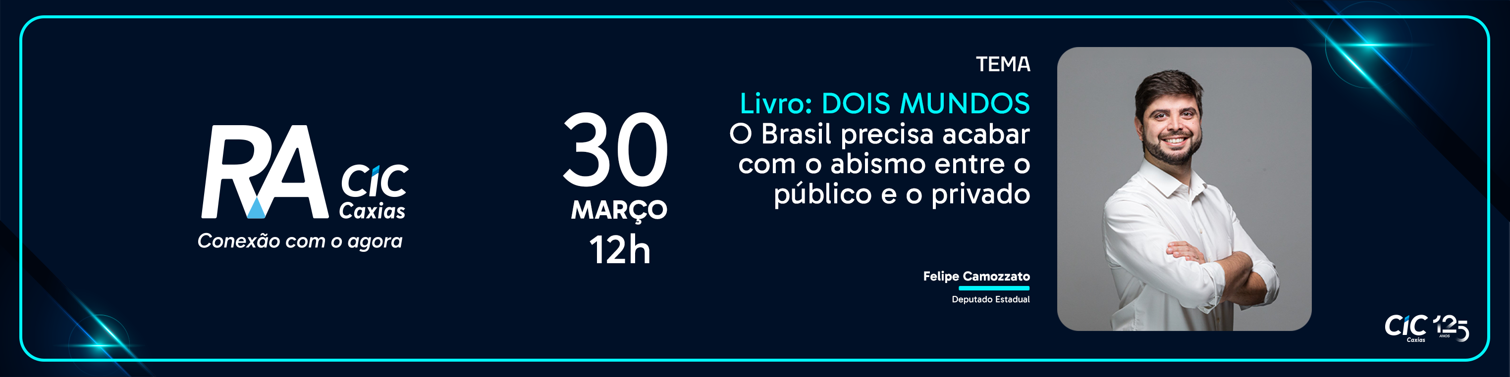 RA CIC Caxias com Felipe Camozzato