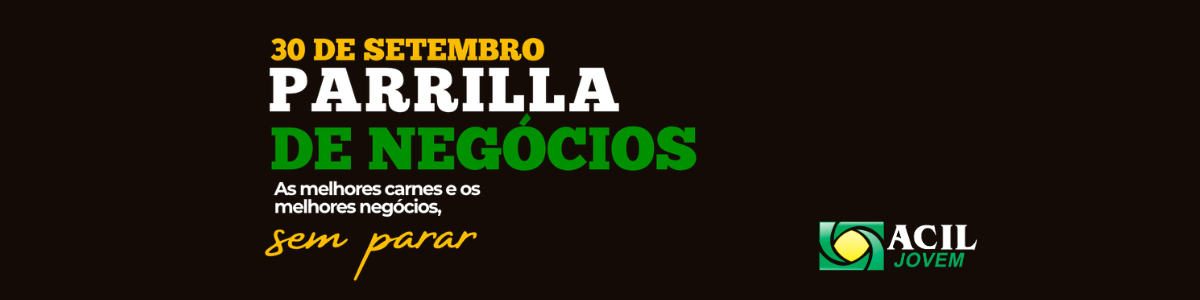 Parrilla de Negócios — ACIL Jovem