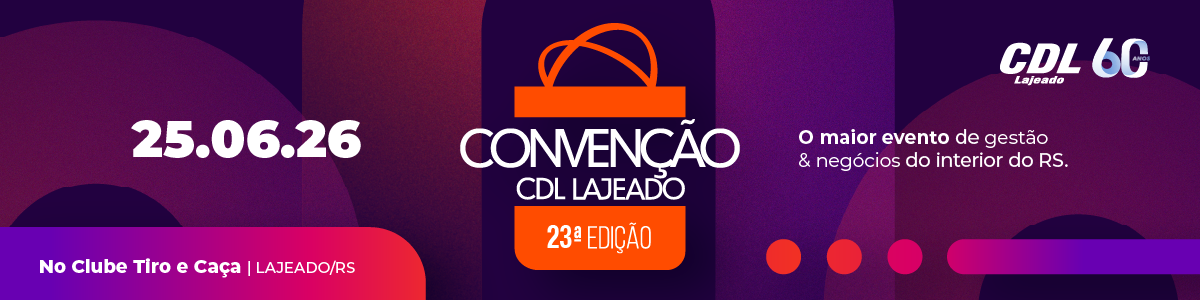 23° CONVENÇÃO CDL LAJEADO