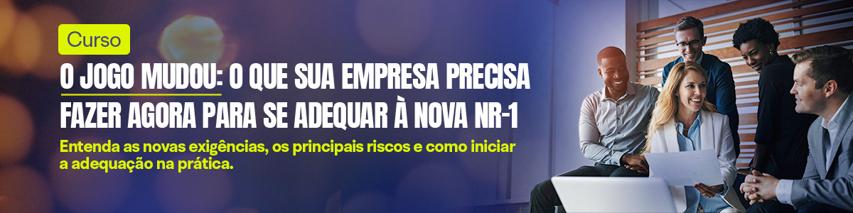 O Jogo Mudou: O que  sua empresa precisa fazer agora para se adequar a nova  NR1