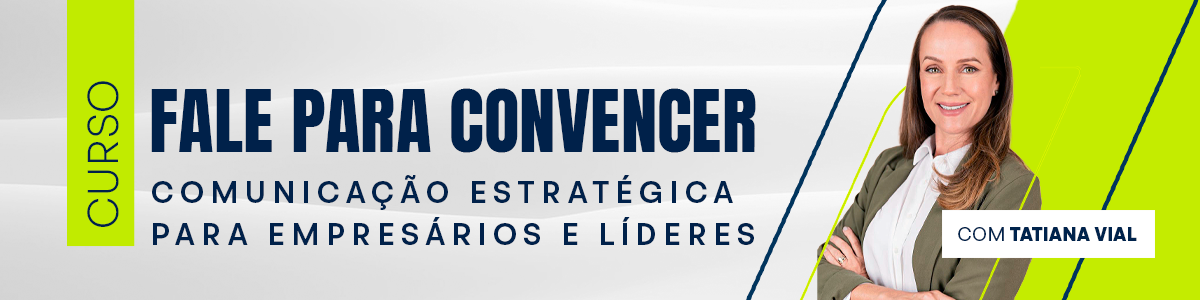Fale para convencer - Comunicação Estrátegica para Empresários e Lideres