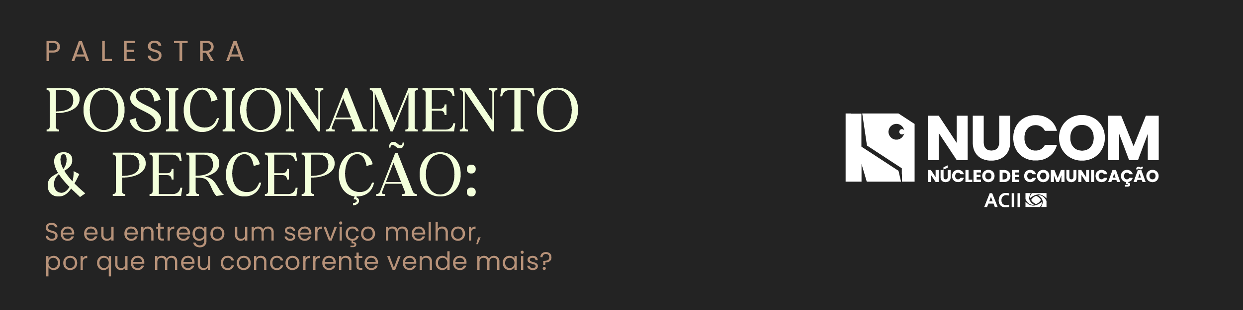 Posicionamento e percepção - NUCOM