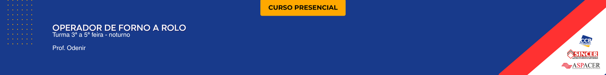 Operador de Forno a Rolo - TURMA NOTURNA